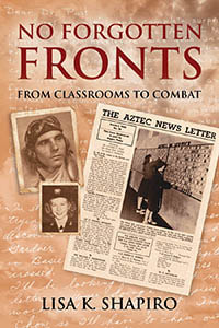 Book cover, "No Forgotten Fronts: From Classrooms to Combat," by Lisa K. Shapiro